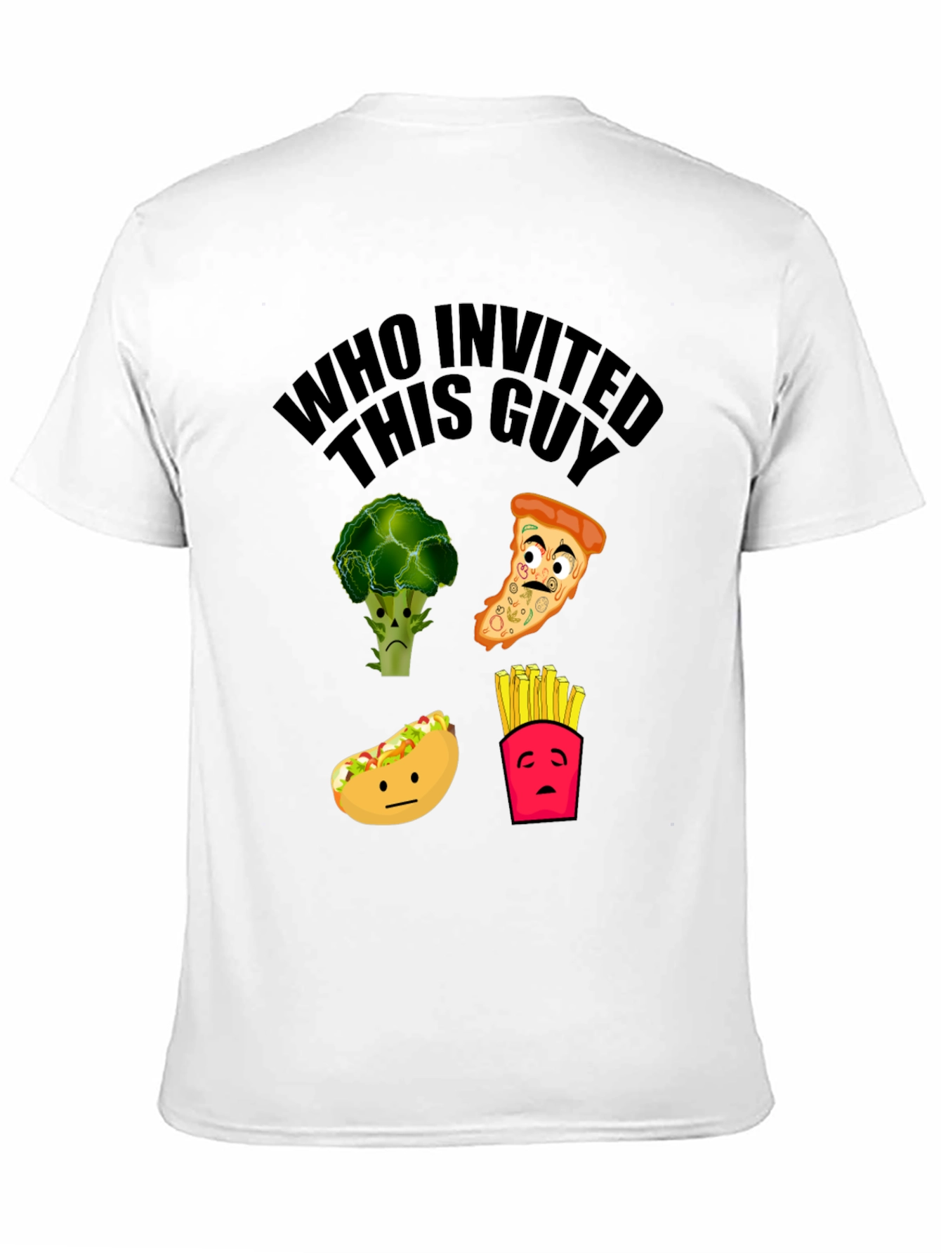 Funny Food Graphic Tee - Who Invited This Guy?