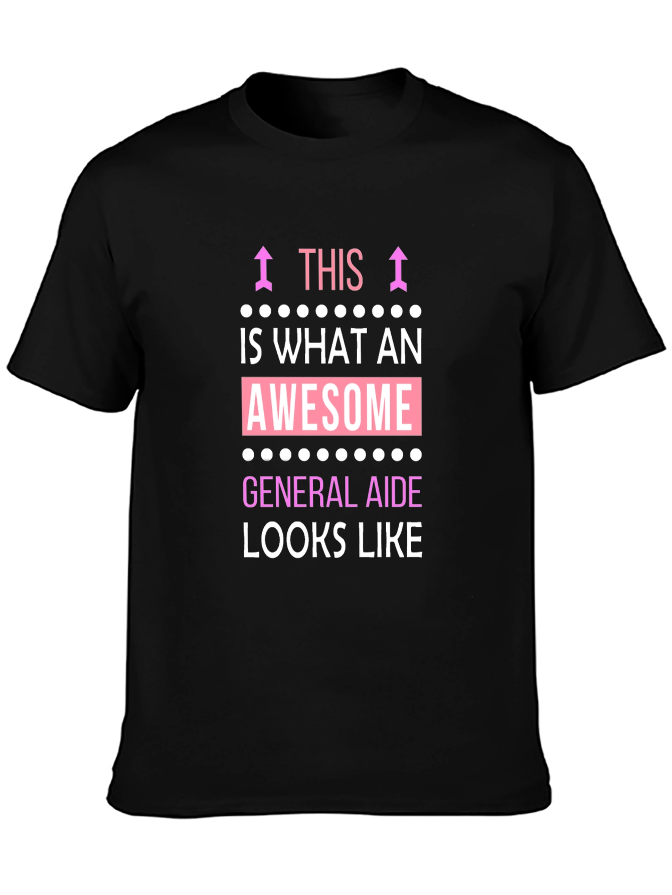 Awesome General Aide T-Shirt - Gift Idea