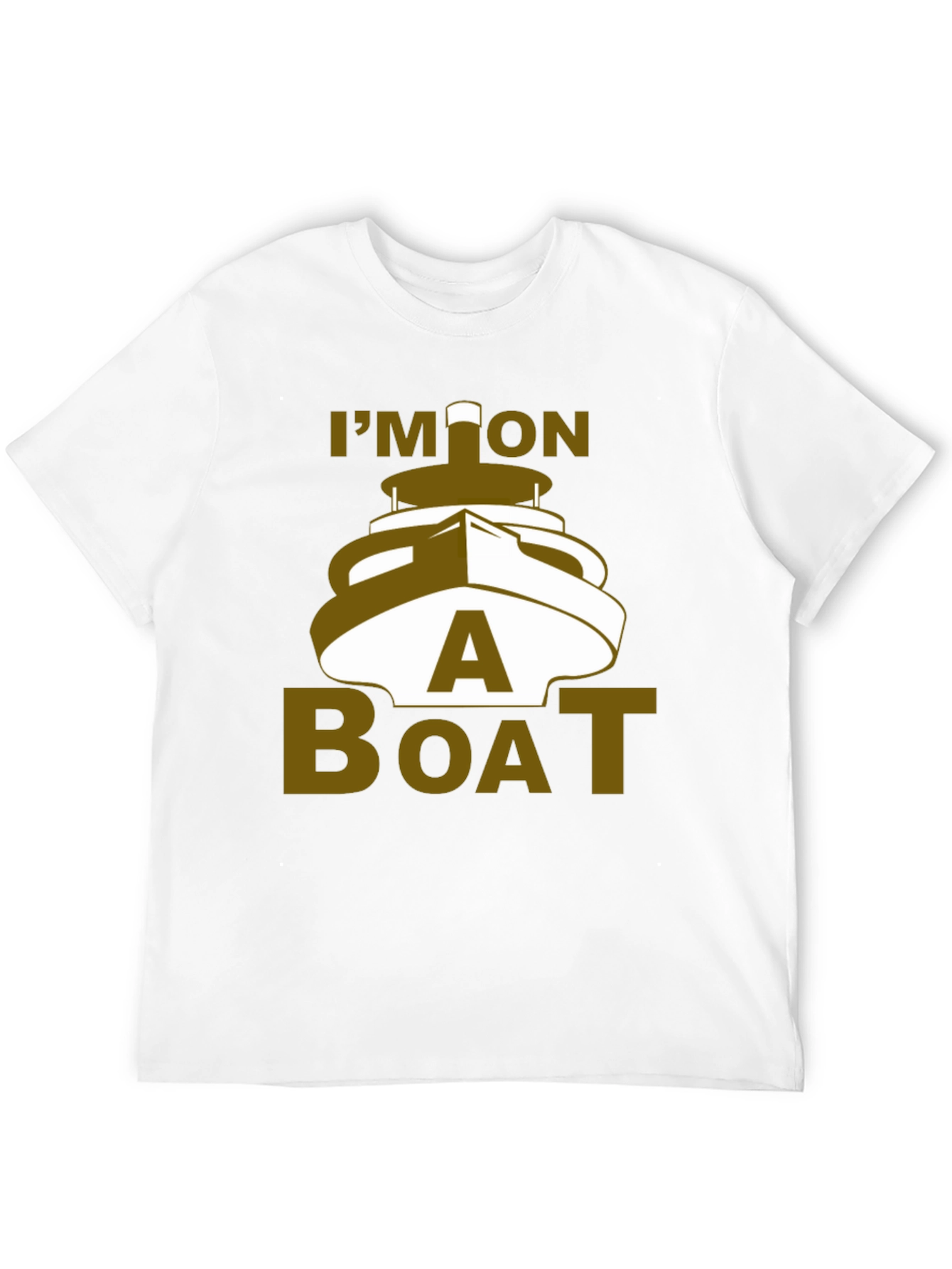 Im On A Boat Graphic T-Shirt