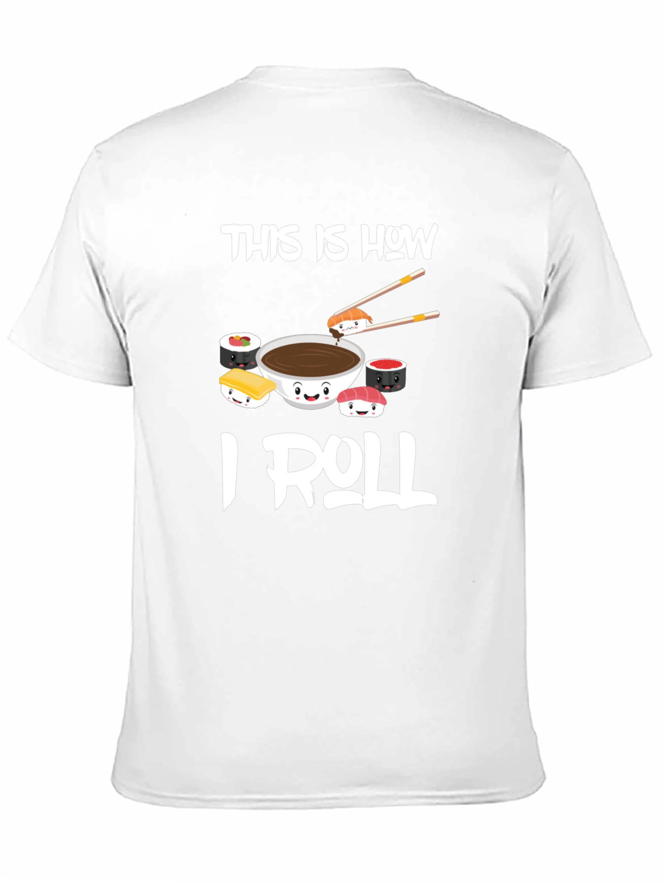 Sushi Lover T-Shirt: This Is How I Roll Tee