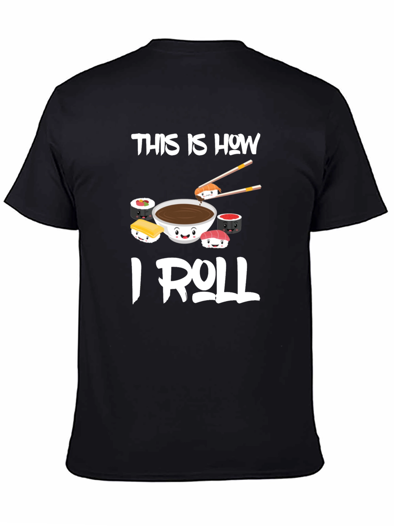 Sushi Lover T-Shirt: This Is How I Roll Tee