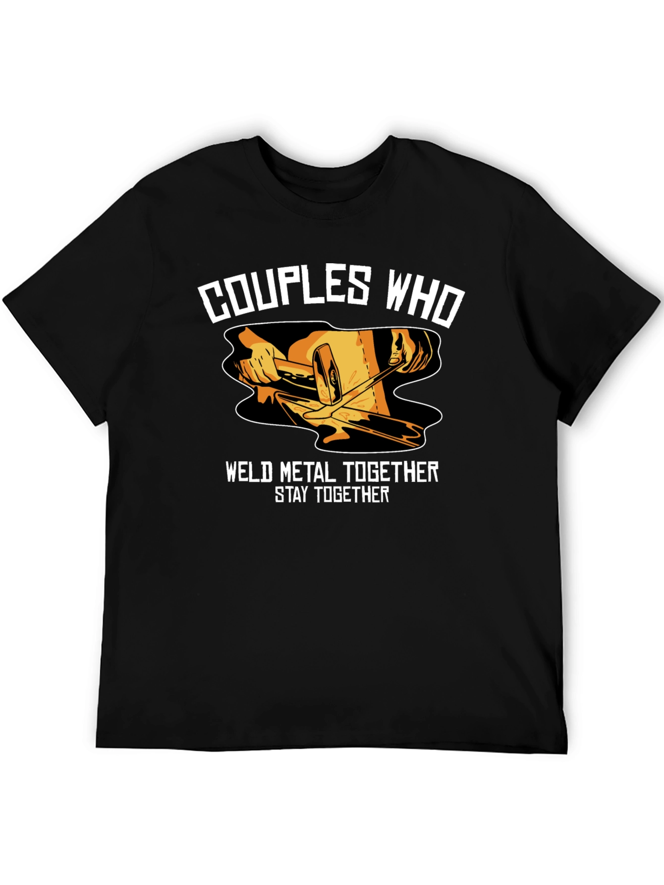 Couples Who Weld Metal Together T-Shirt