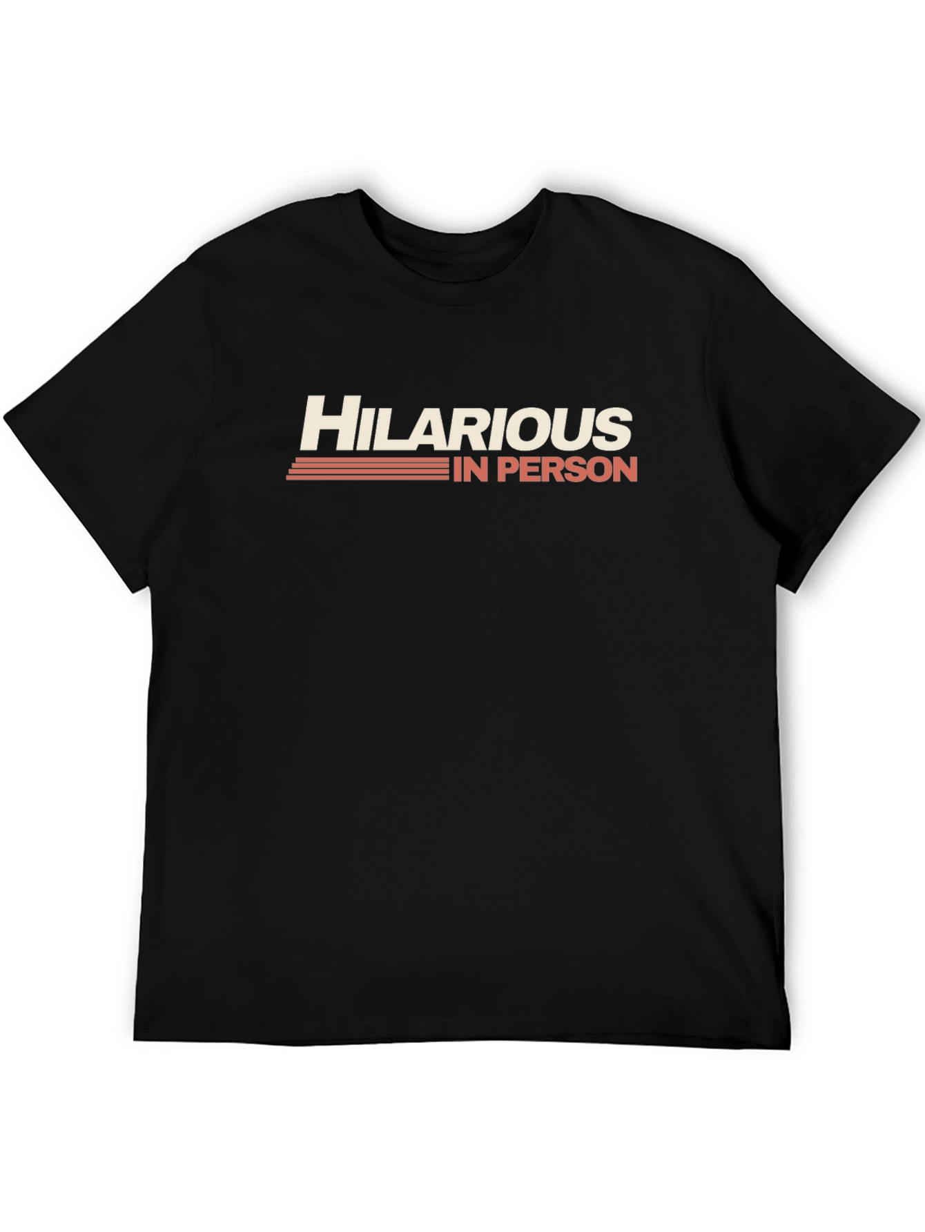 Hilarious In Person Graphic Tee - Trendy Sarcastic T-Shirt