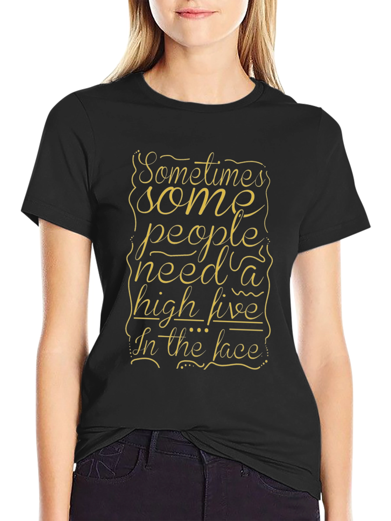 Humorous T-Shirt: Sometimes People Need a High Five