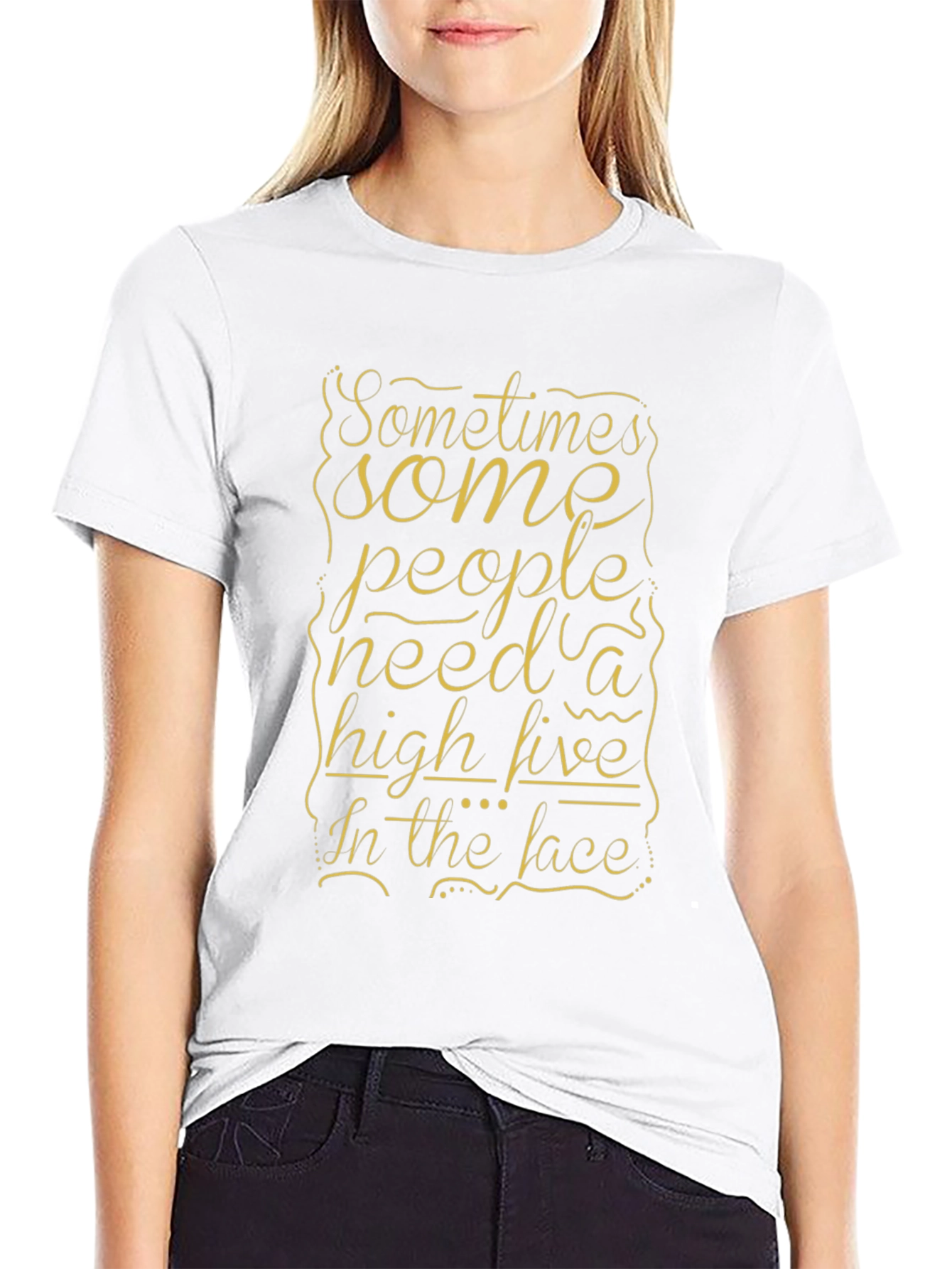 Humorous T-Shirt: Sometimes People Need a High Five
