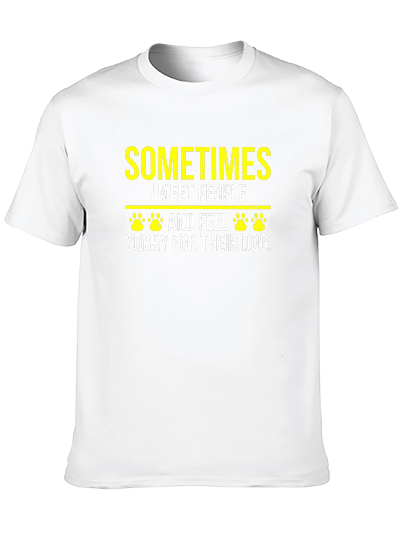 Dog Lover T-Shirt - Sometimes I Meet People