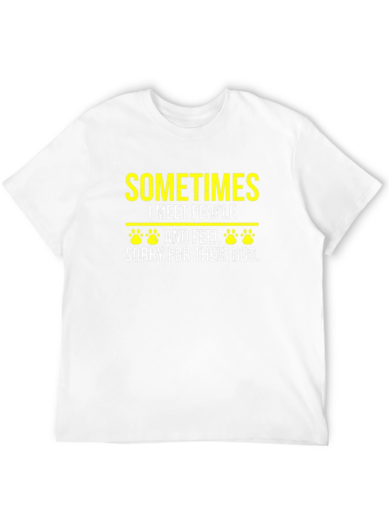 Dog Lover T-Shirt - Sometimes I Meet People