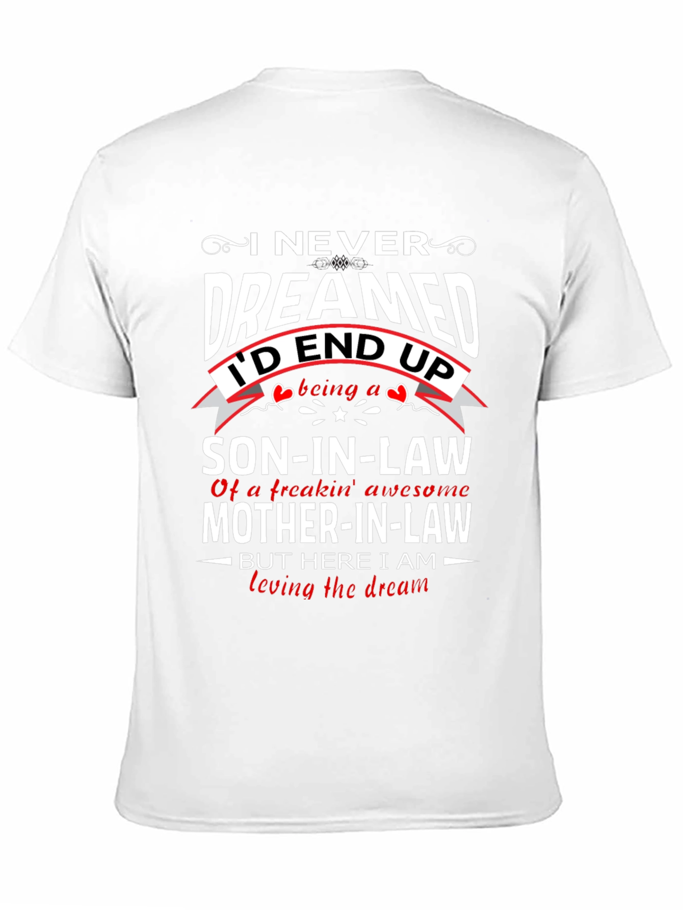 Son-in-Law Graphic T-Shirt: Loving The Dream