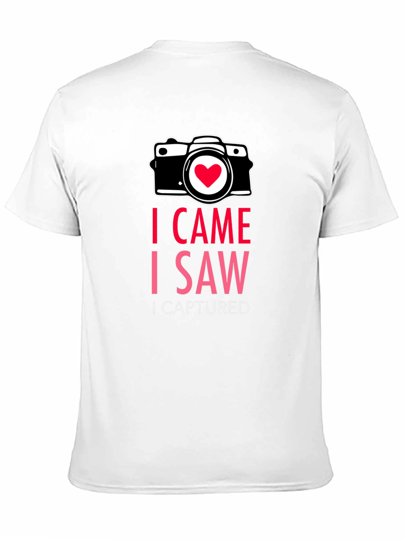 I Came I Saw I Captured Photographer Tee