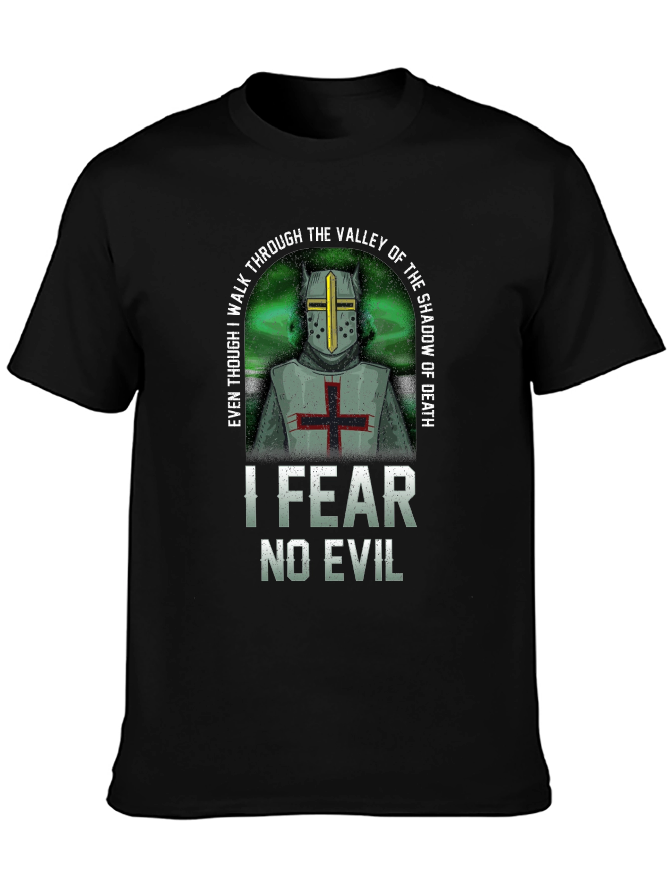 I Fear No Evil Templar Knight T-Shirt