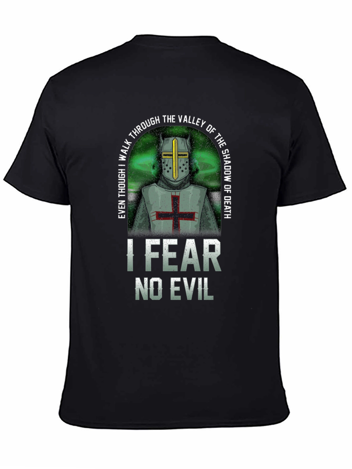 I Fear No Evil Templar Knight T-Shirt