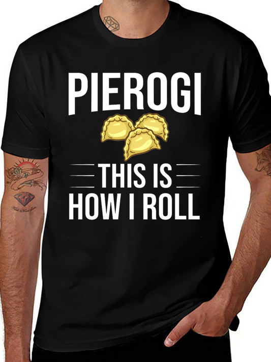 Pierogi This is How I Roll T-Shirt