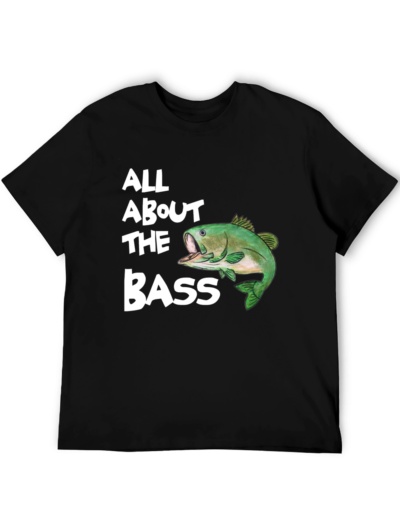 All About the Bass T-Shirt - Fishing Tee