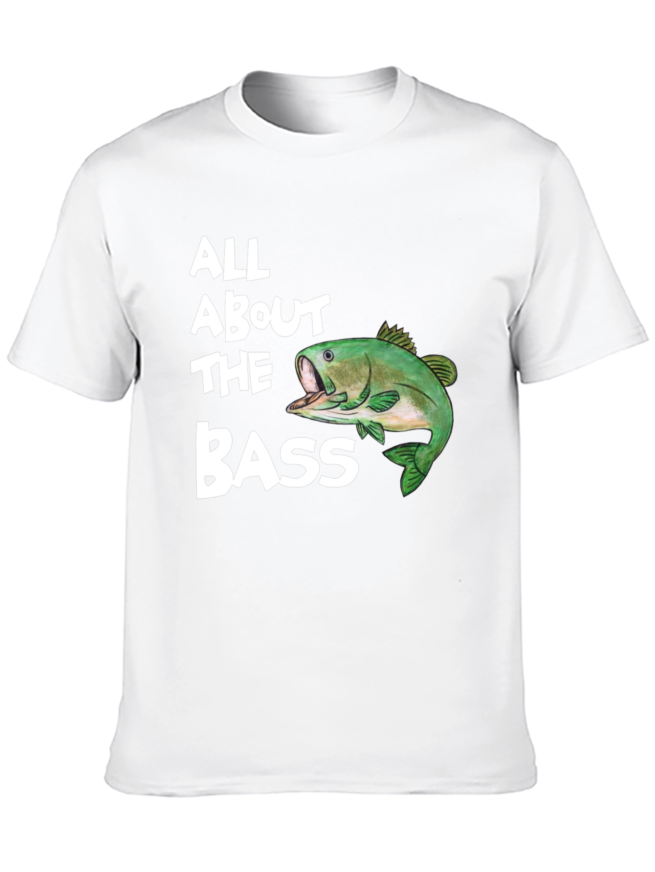 All About the Bass T-Shirt - Fishing Tee