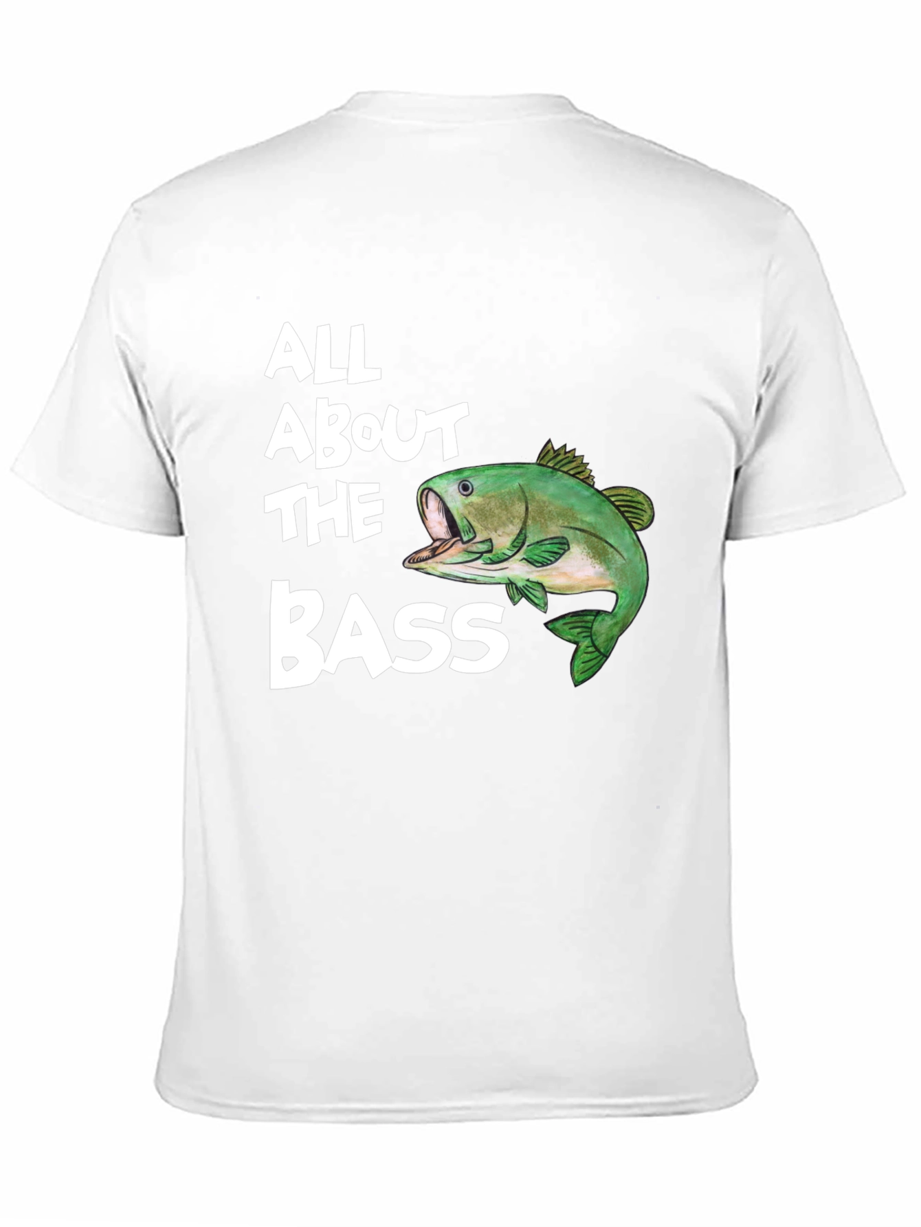 All About the Bass T-Shirt - Fishing Tee