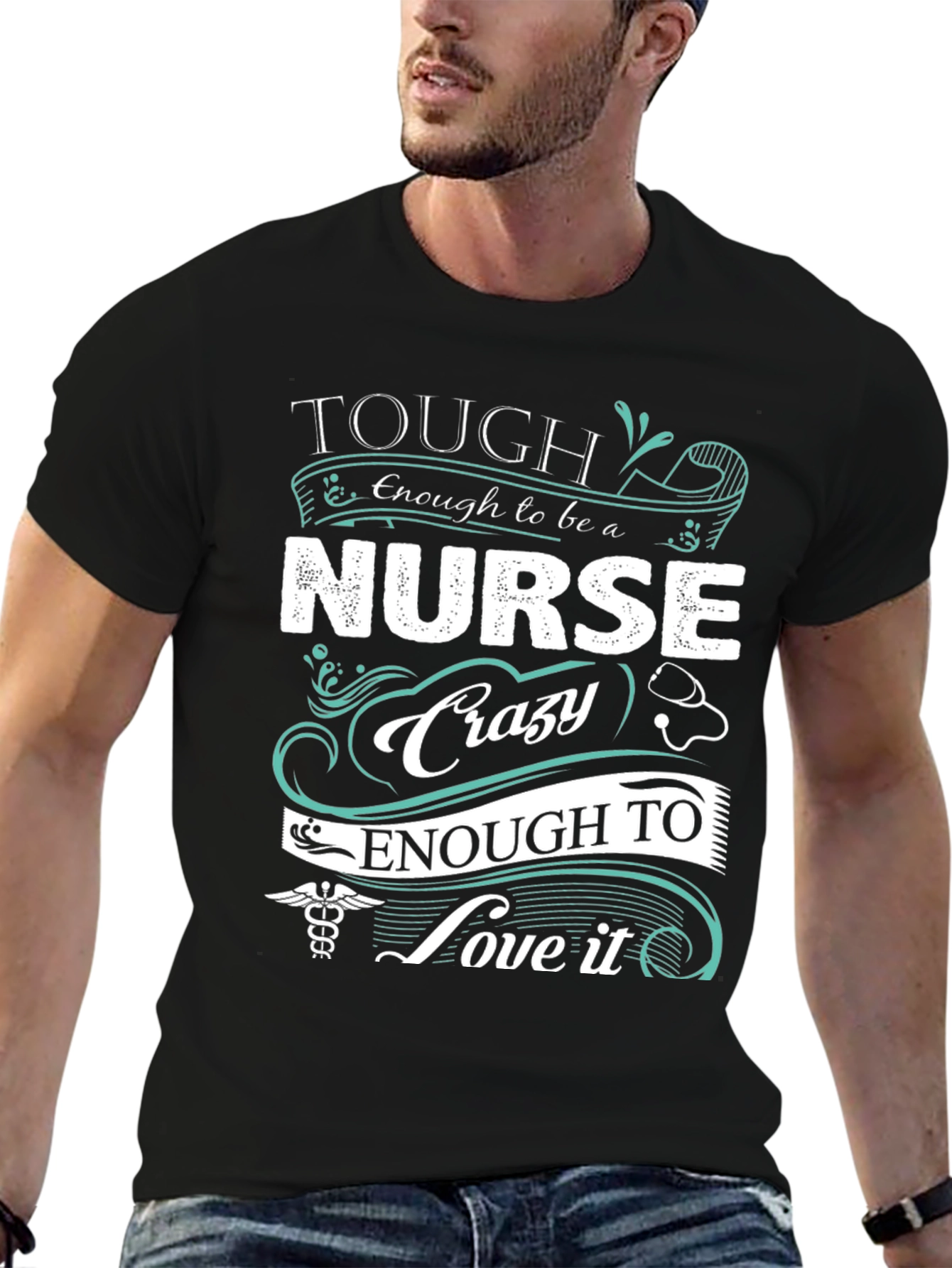 Tough Nurse T-Shirt: Crazy Enough to Love It!