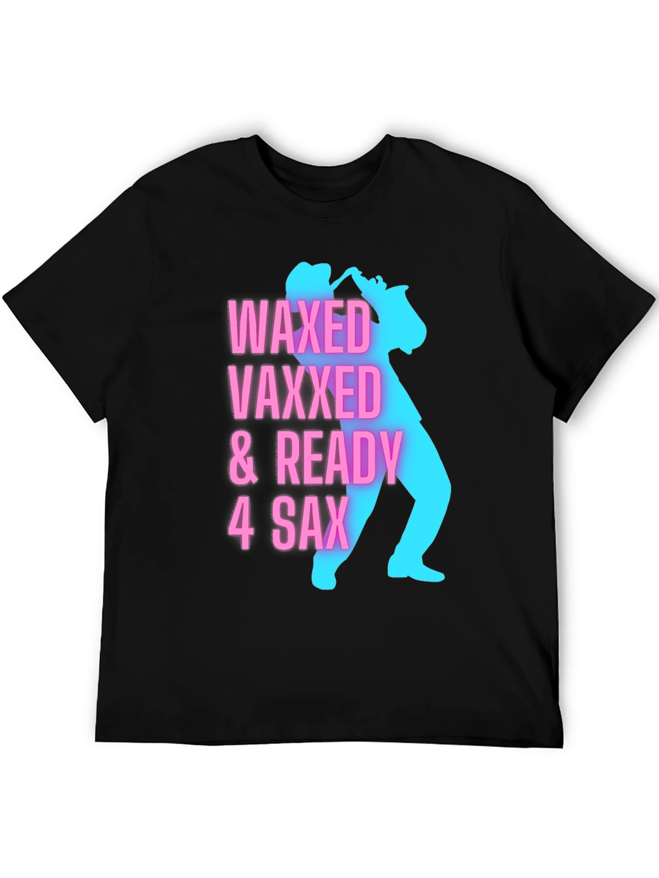 Waxed Vaxxed & Ready Saxophone Player Graphic Tee