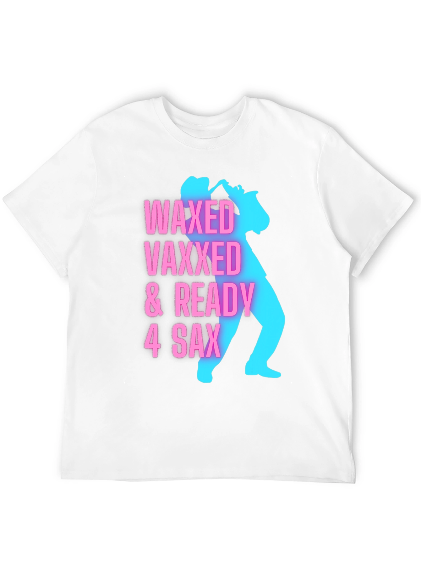Waxed Vaxxed & Ready Saxophone Player Graphic Tee