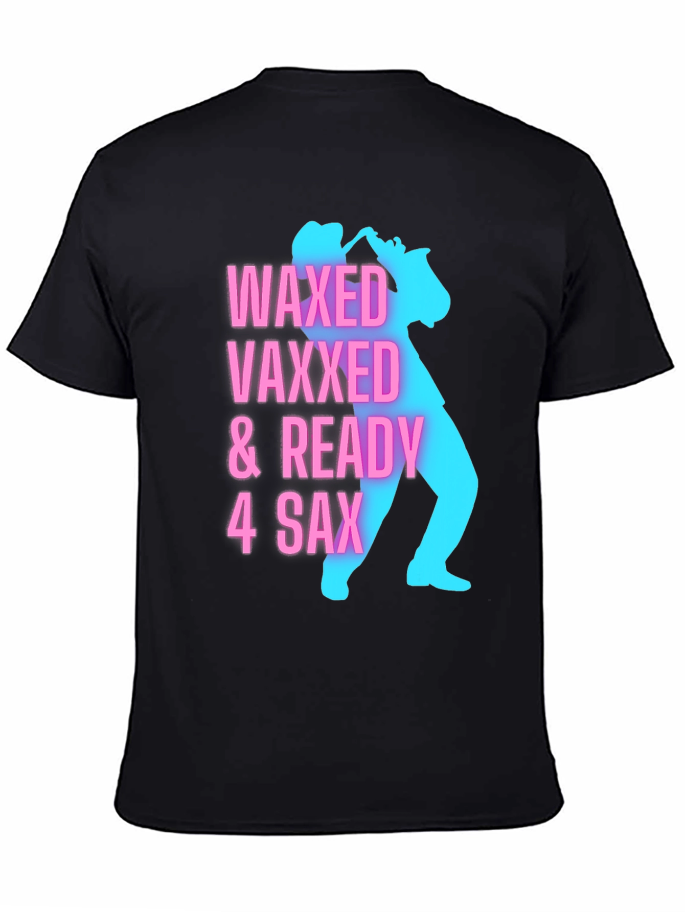 Waxed Vaxxed & Ready Saxophone Player Graphic Tee