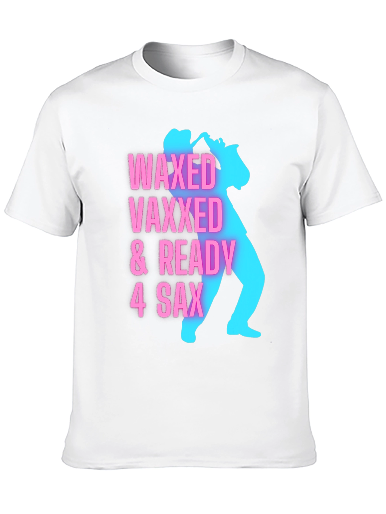 Waxed Vaxxed & Ready Saxophone Player Graphic Tee