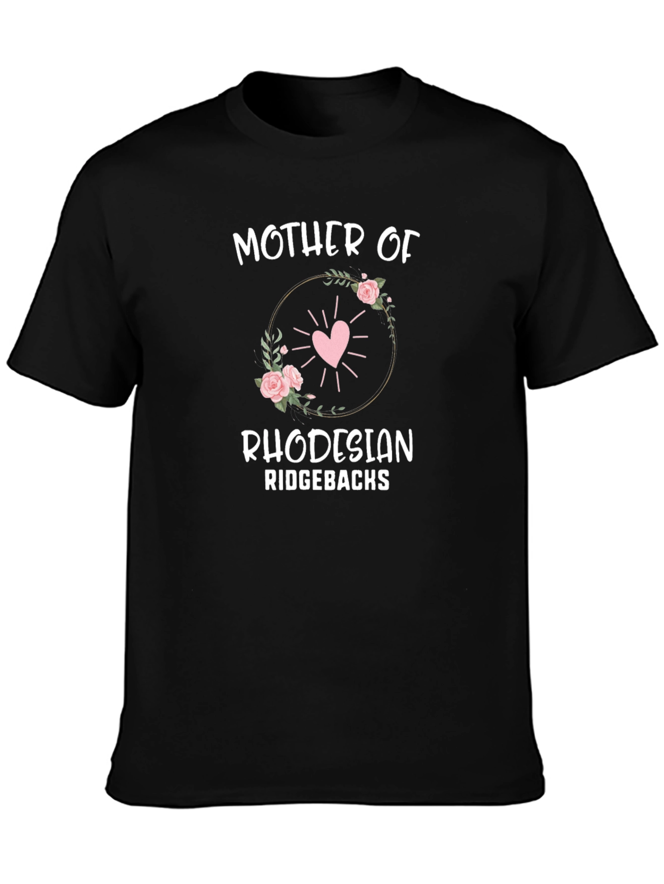 Rhodesian Ridgebacks Mother T-Shirt