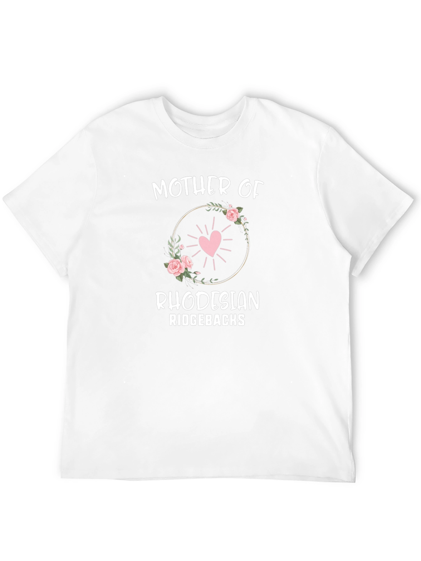 Rhodesian Ridgebacks Mother T-Shirt