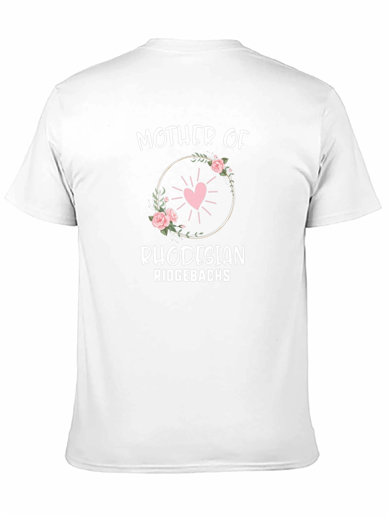 Rhodesian Ridgebacks Mother T-Shirt