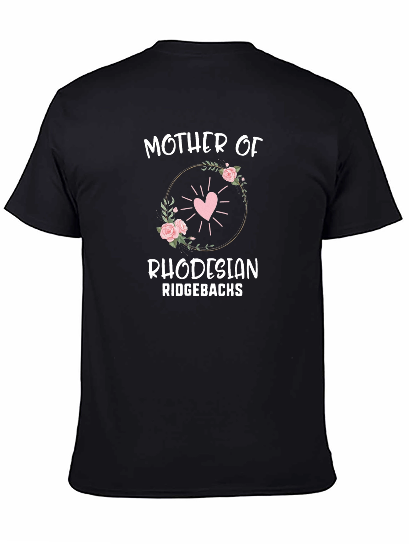 Rhodesian Ridgebacks Mother T-Shirt