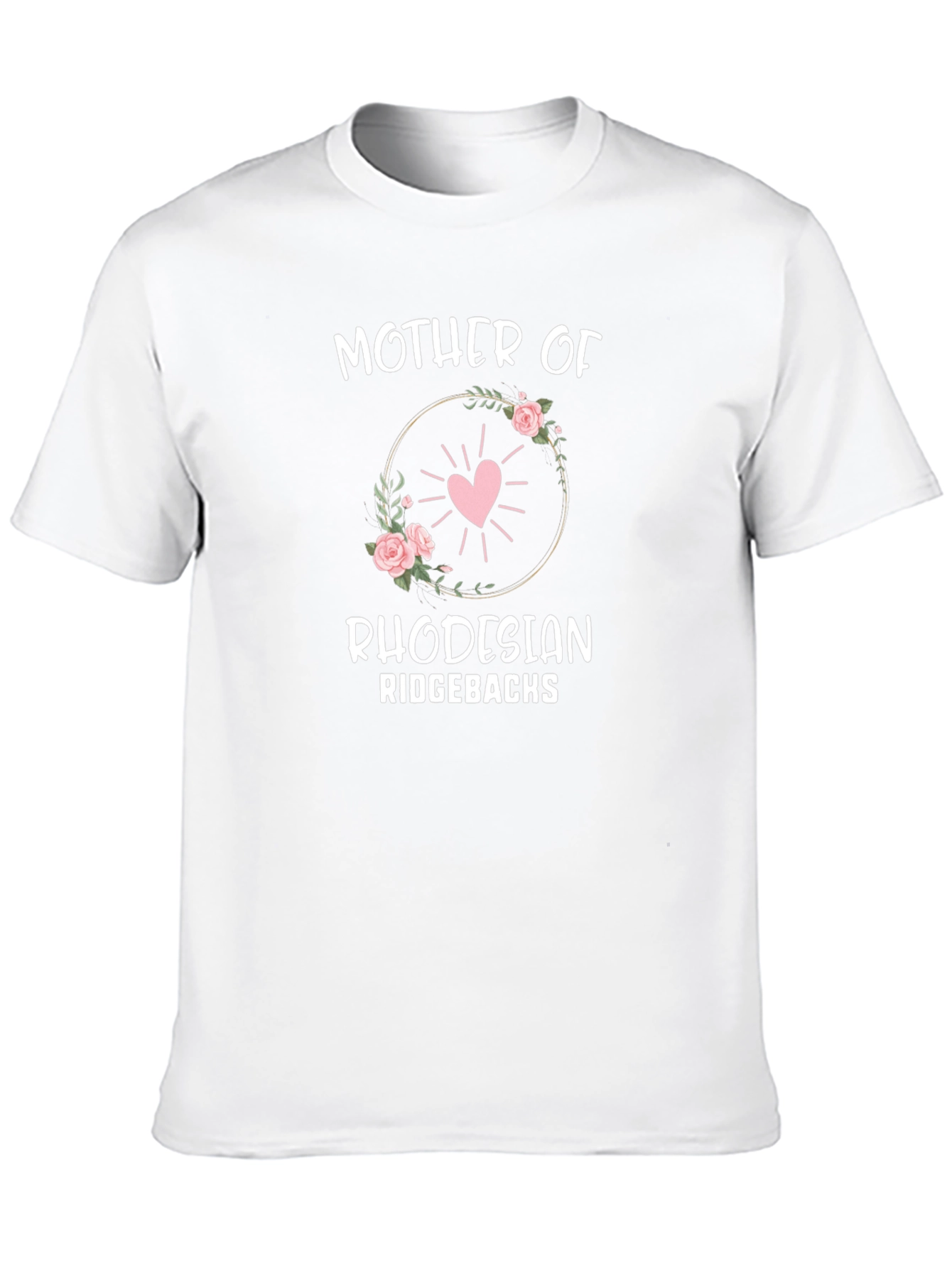 Rhodesian Ridgebacks Mother T-Shirt