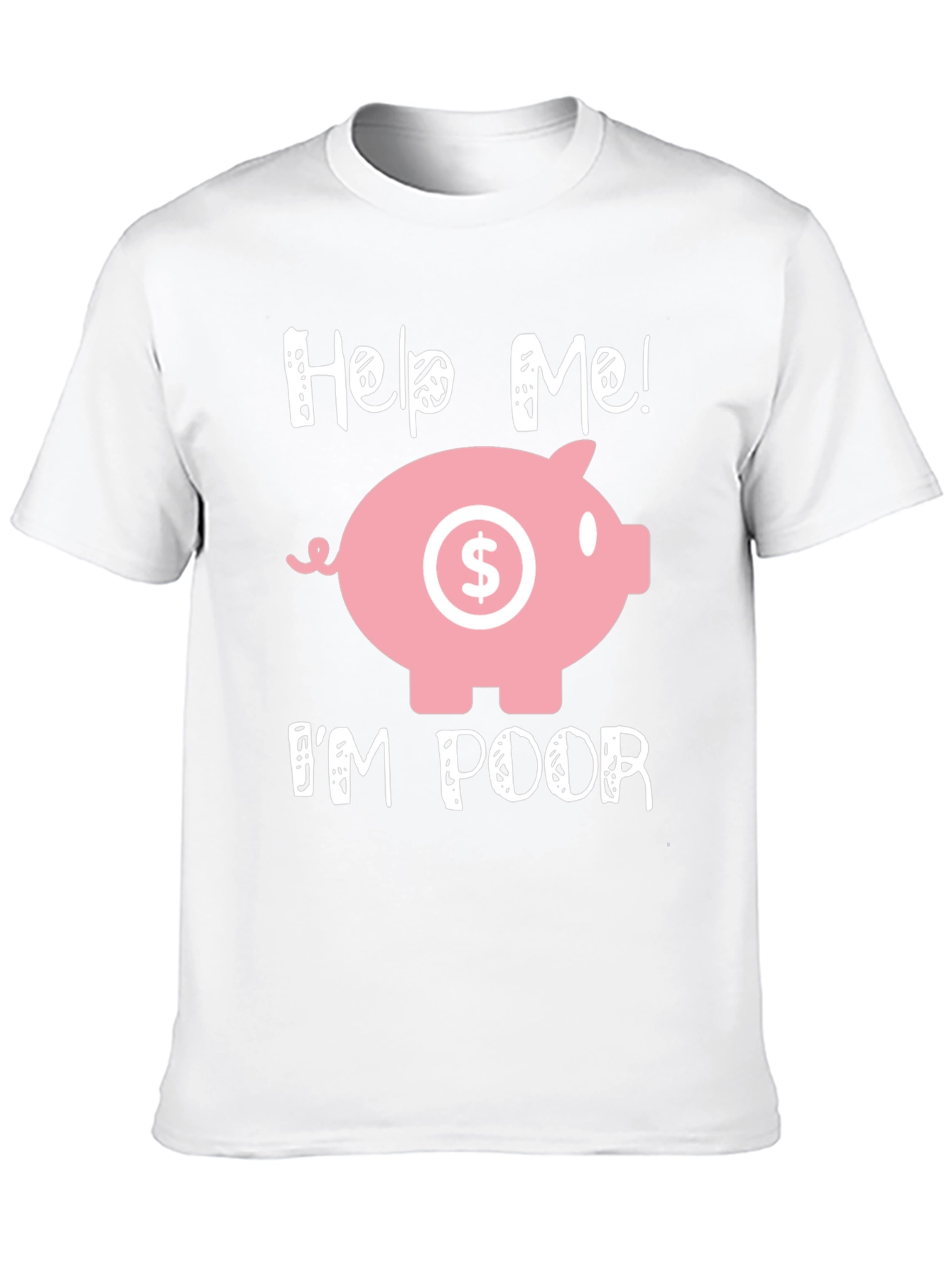 Help Me! Im Poor Piggy Bank Graphic Tee