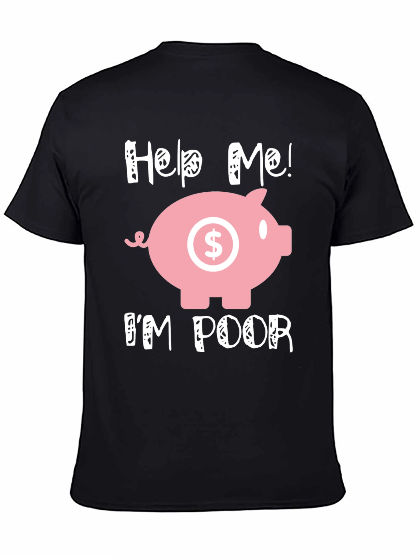 Help Me! Im Poor Piggy Bank Graphic Tee