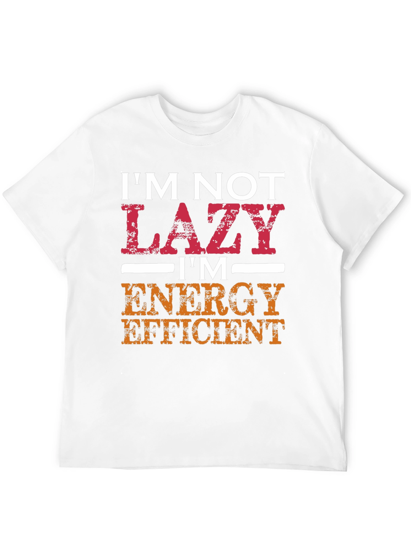 Im Not Lazy Funny Graphic Tee