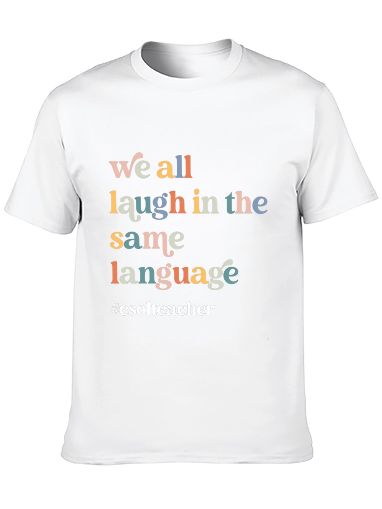 Laugh in the Same Language T-Shirt