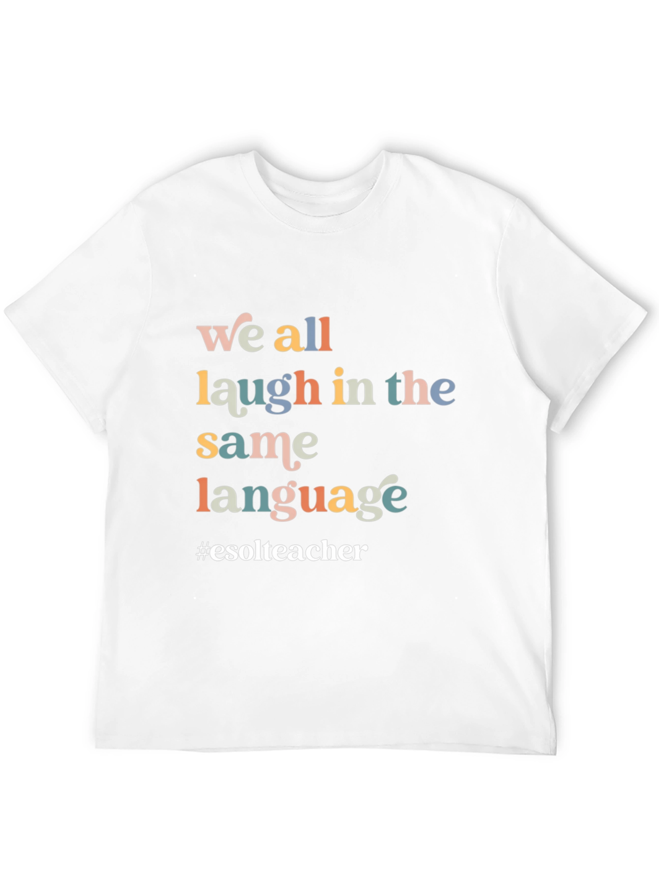 Laugh in the Same Language T-Shirt