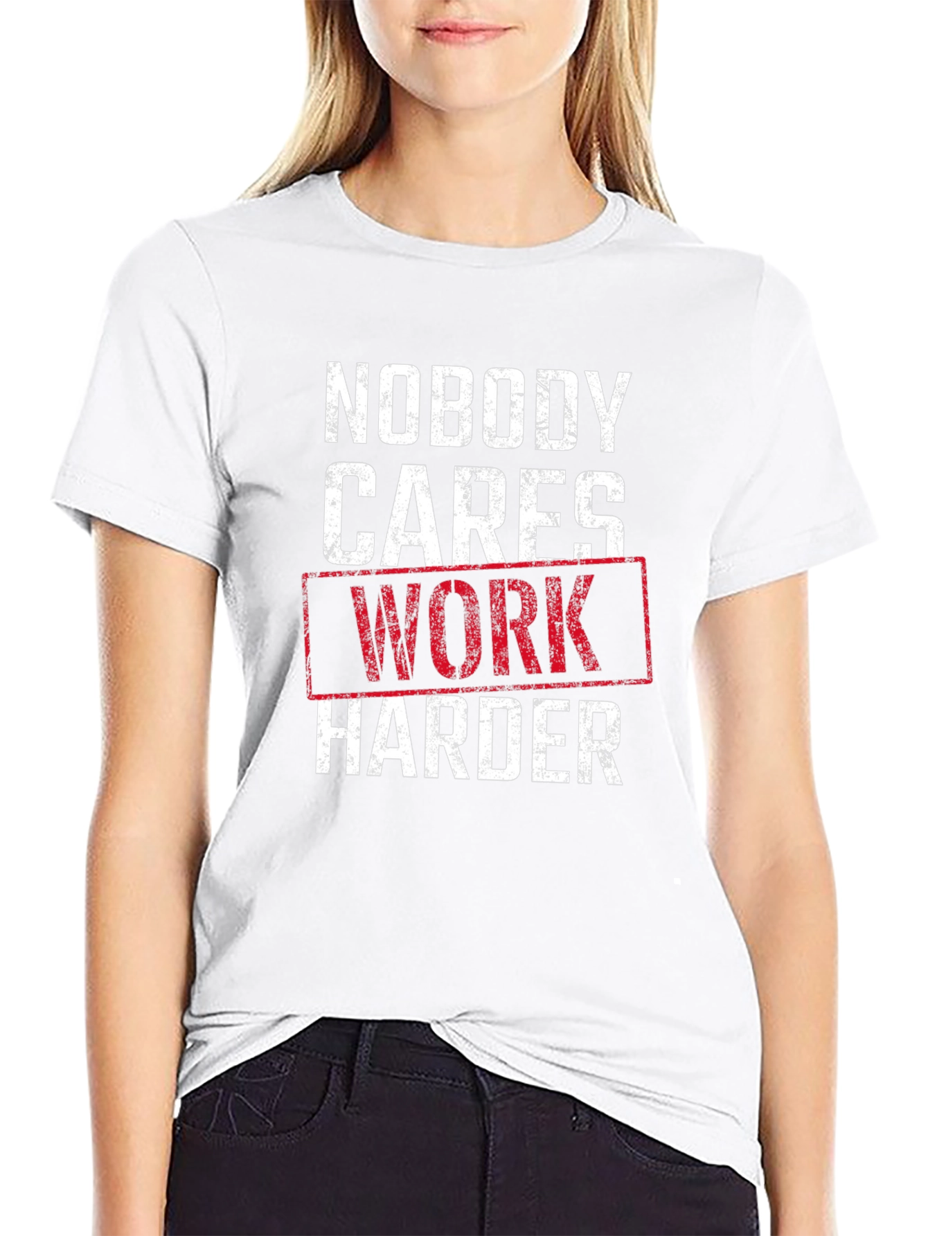 Nobody Cares Work Harder Graphic T-Shirt