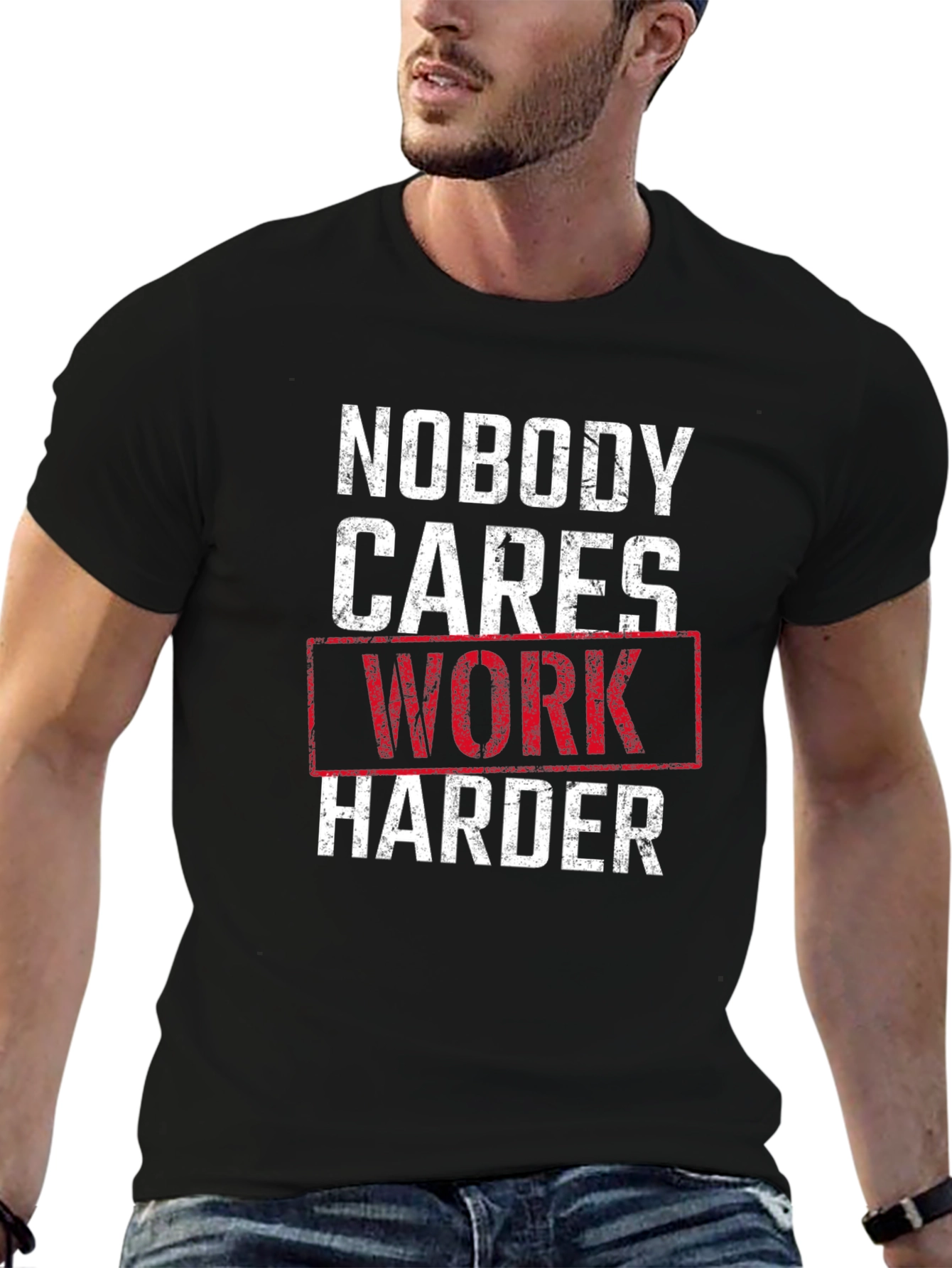 Nobody Cares Work Harder Graphic T-Shirt