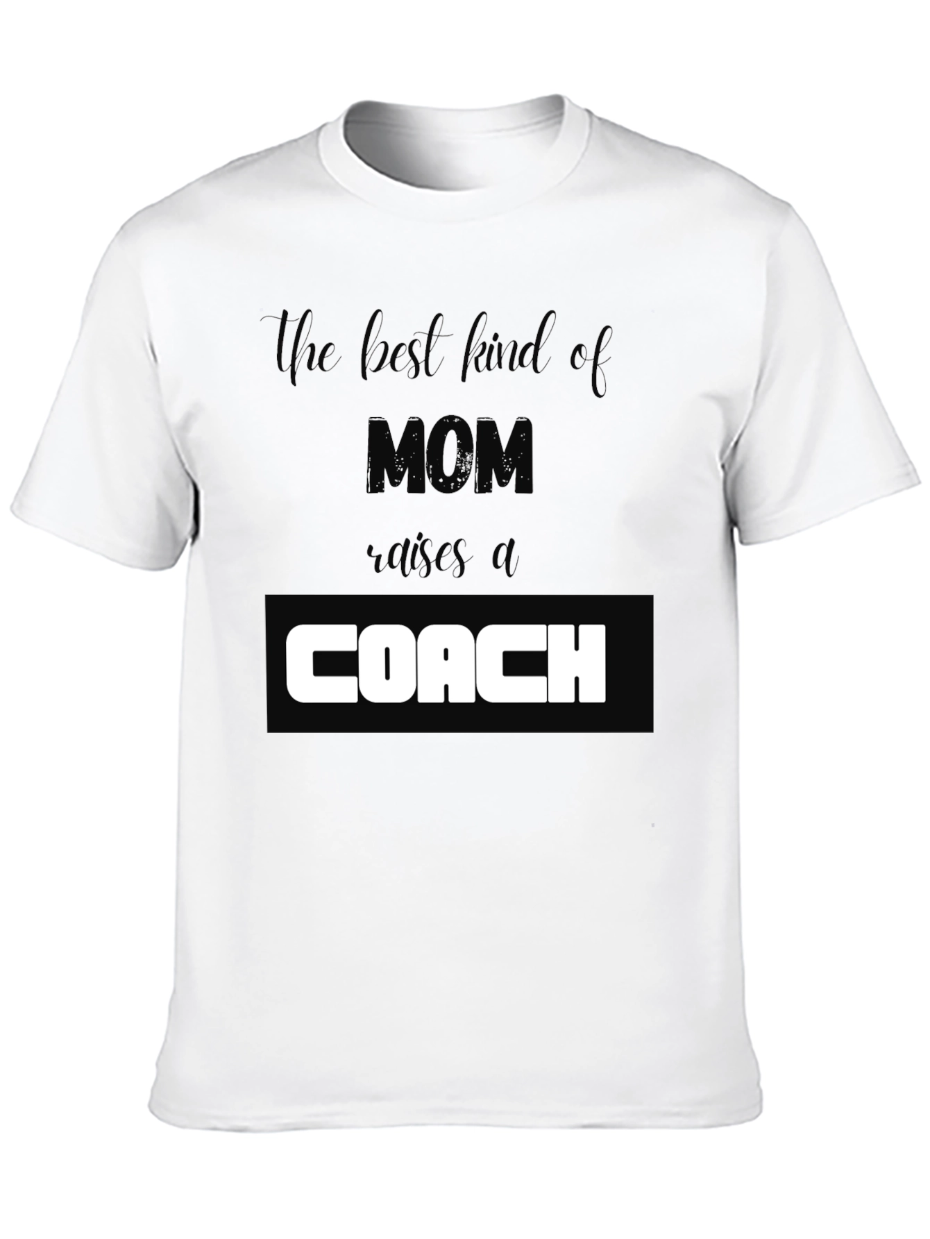 Mom Raises a Coach T-Shirt