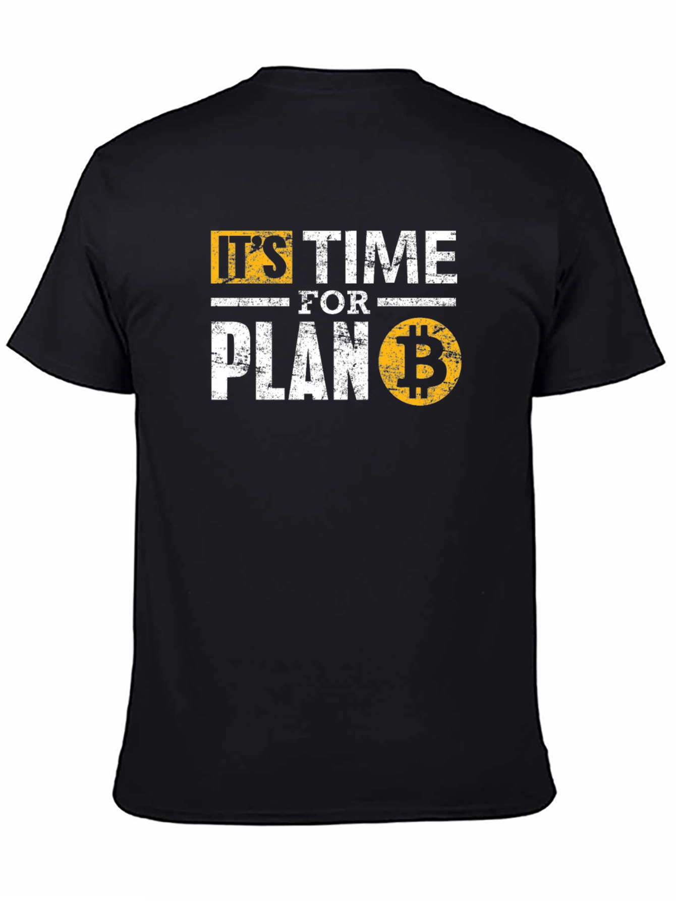 Its Time for Plan B Bitcoin Crypto T-Shirt