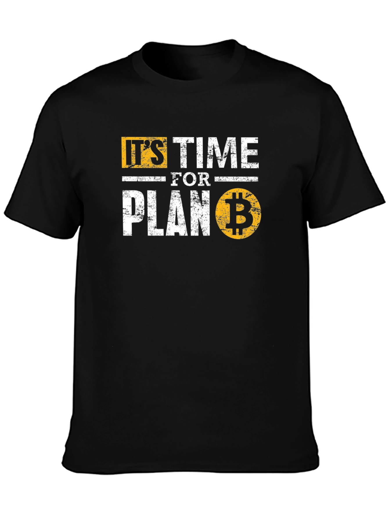 Its Time for Plan B Bitcoin Crypto T-Shirt