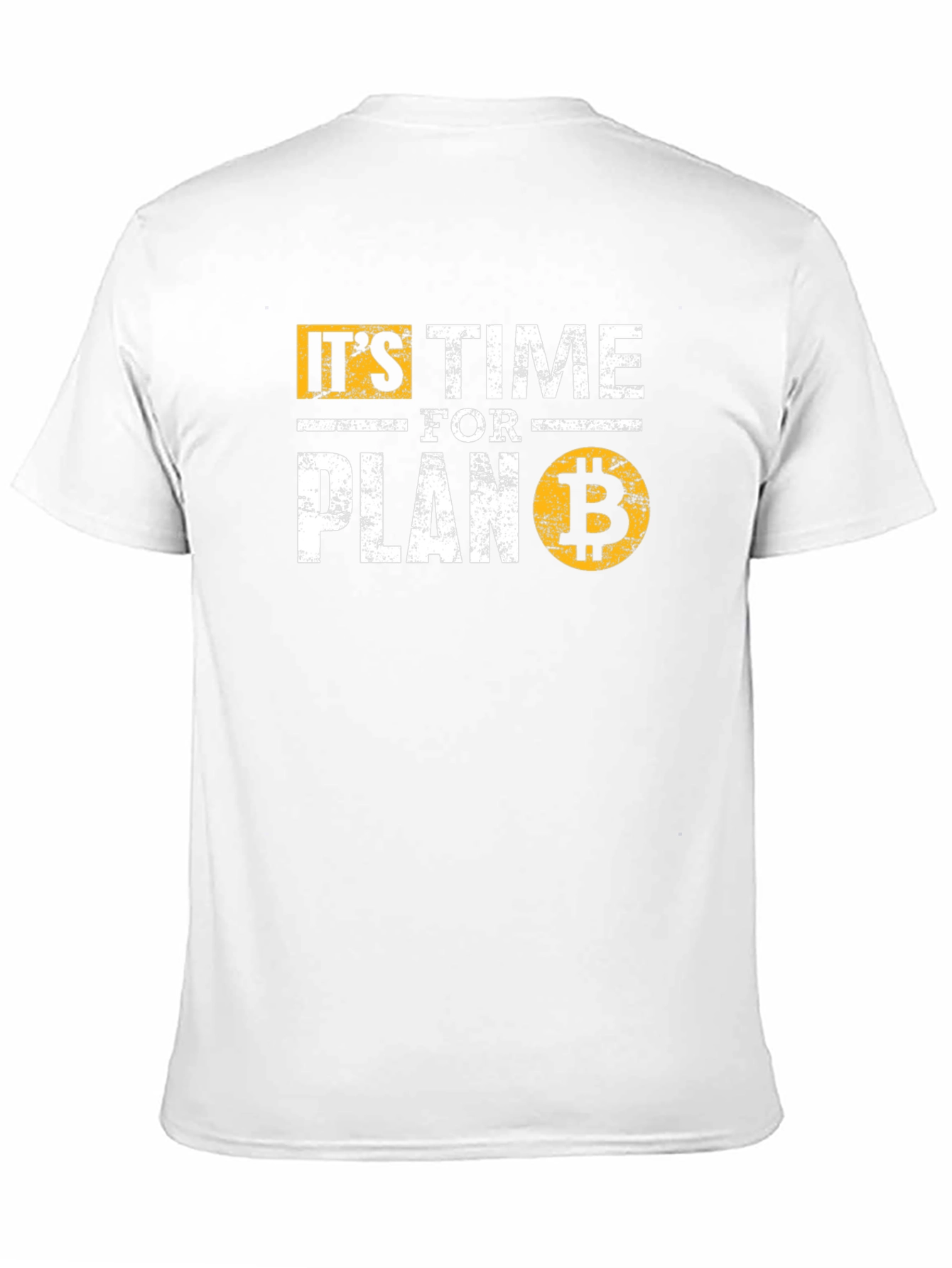 Its Time for Plan B Bitcoin Crypto T-Shirt