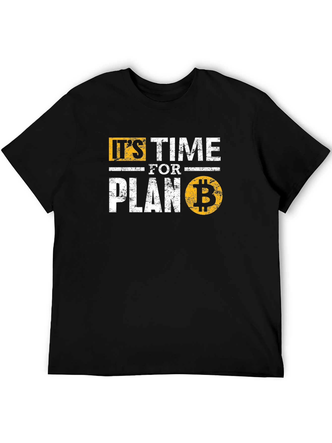 Its Time for Plan B Bitcoin Crypto T-Shirt