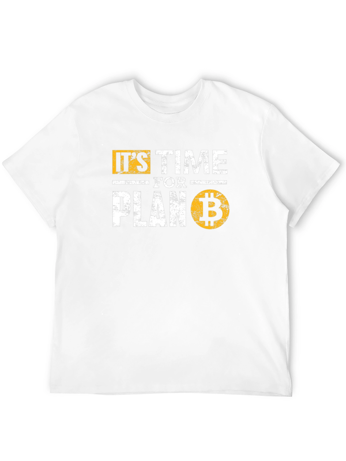 Its Time for Plan B Bitcoin Crypto T-Shirt