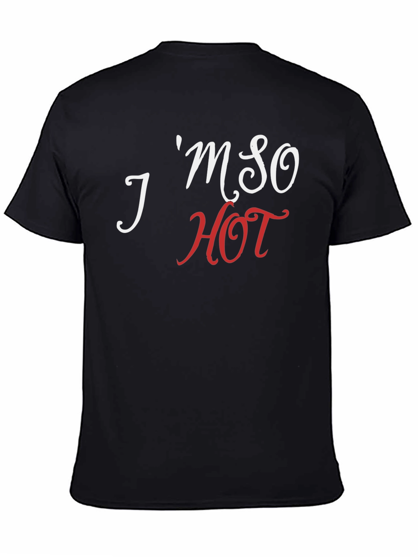 Im So Hot T-Shirt - Stylish Graphic Tee