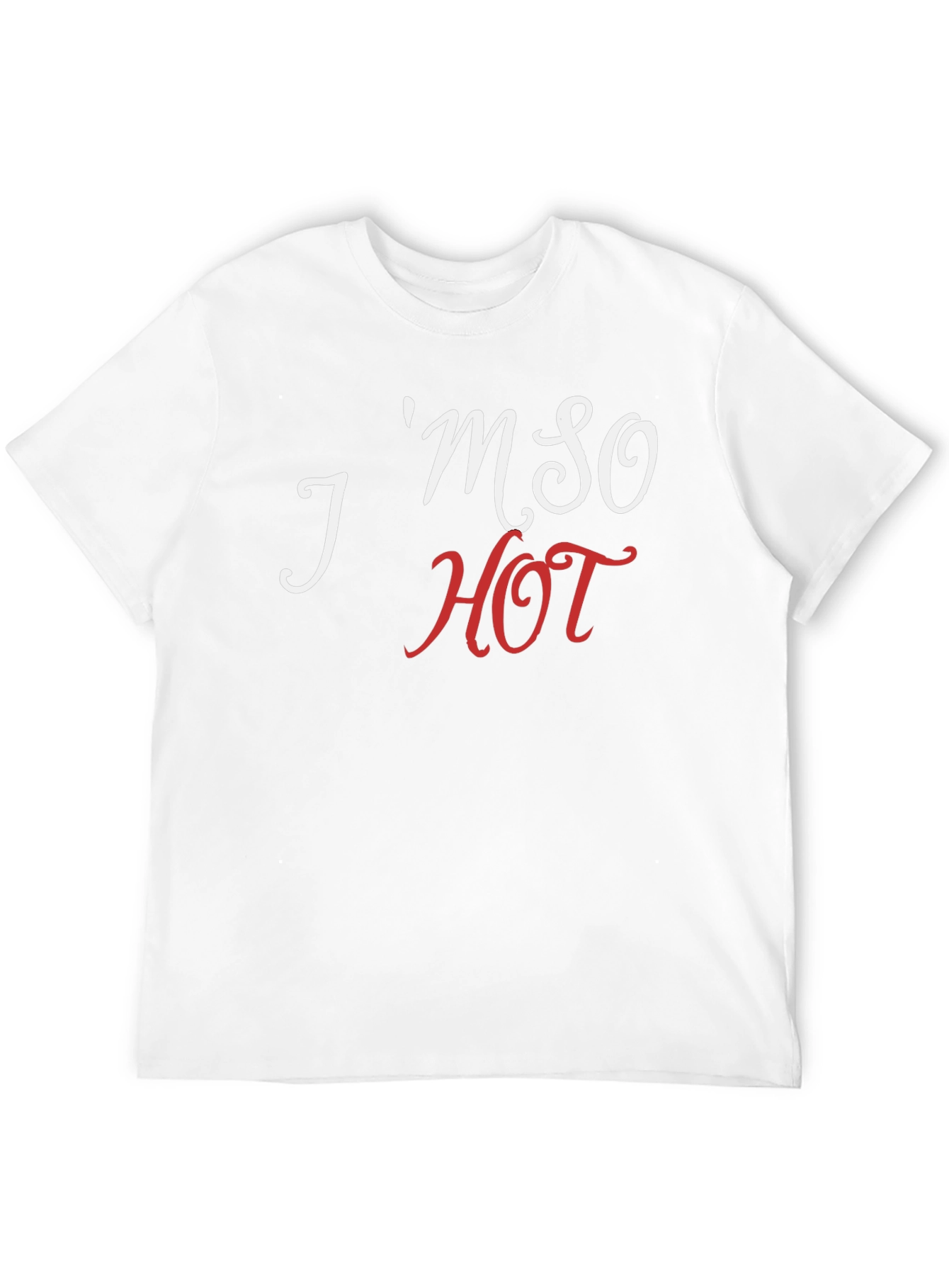 Im So Hot T-Shirt - Stylish Graphic Tee