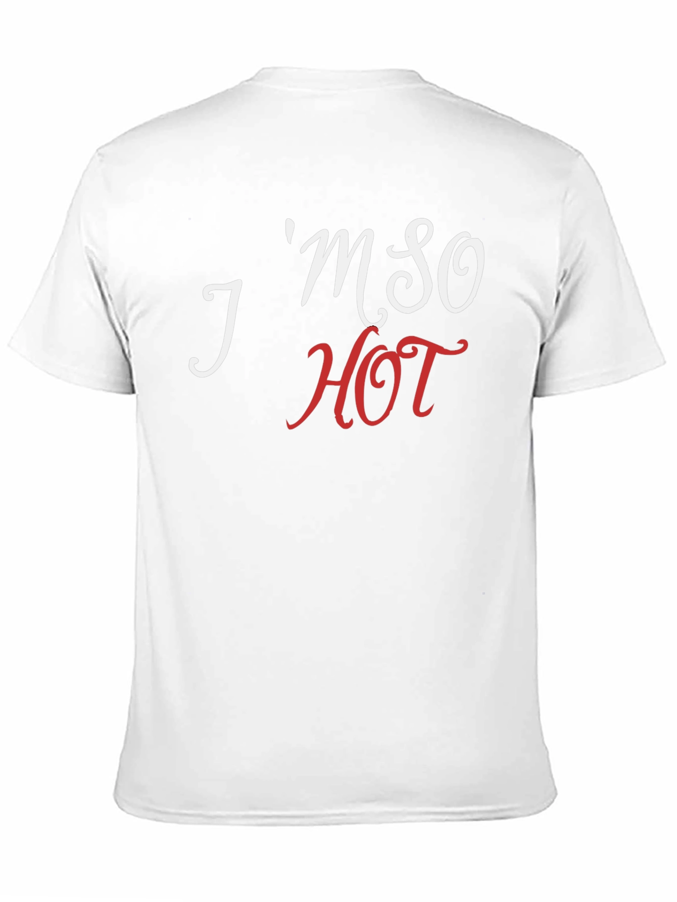 Im So Hot T-Shirt - Stylish Graphic Tee