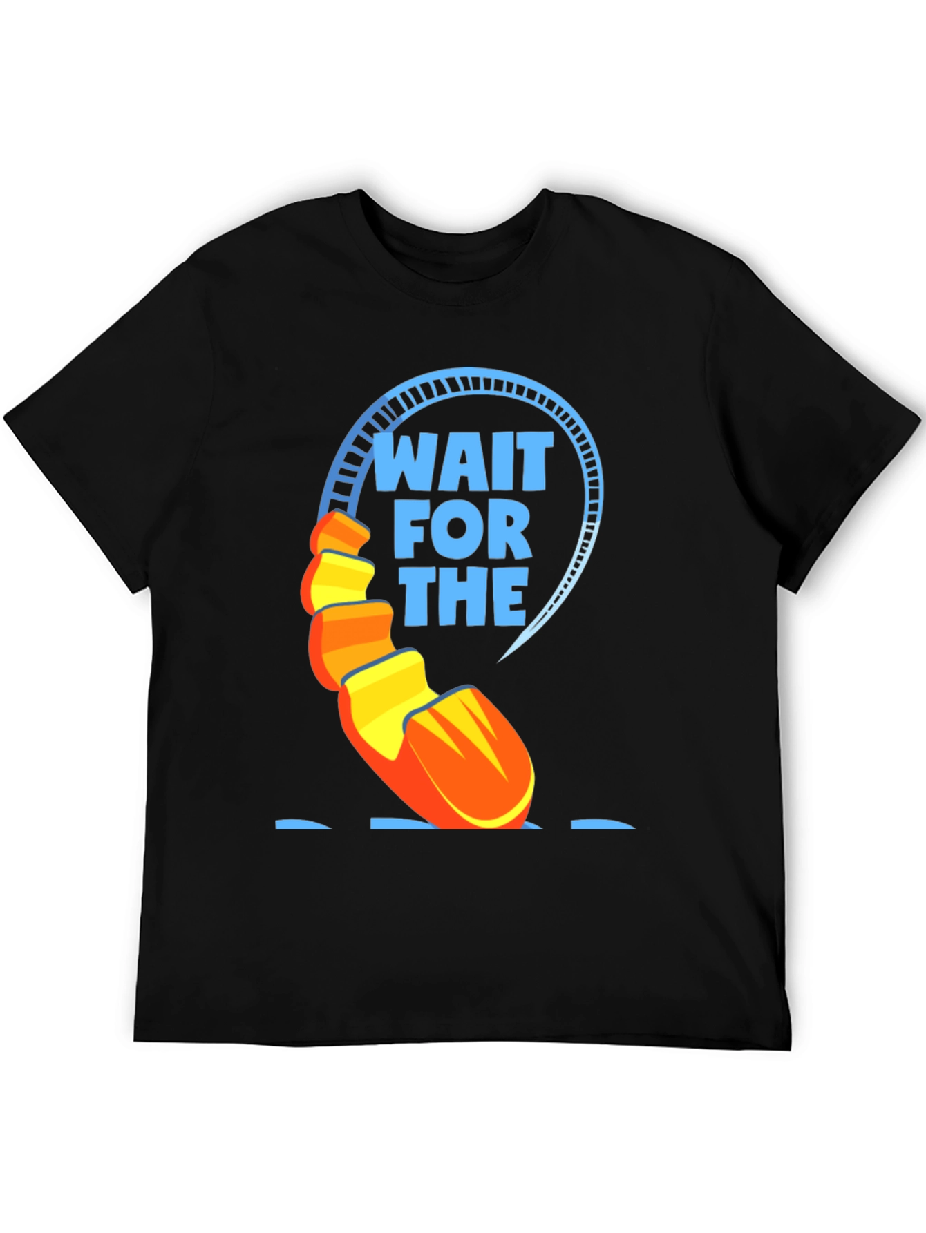 Wait For The Drop T-Shirt