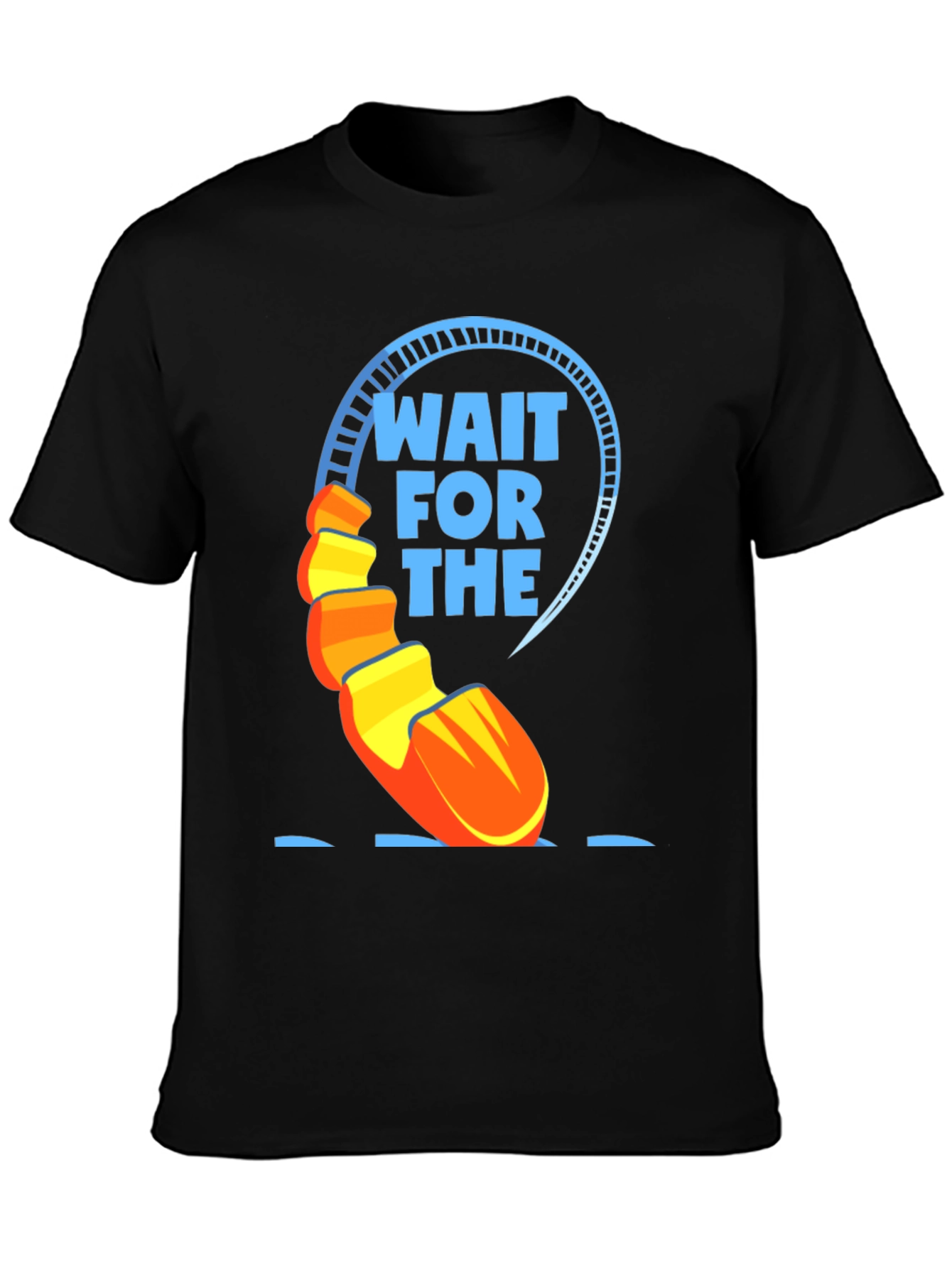 Wait For The Drop T-Shirt