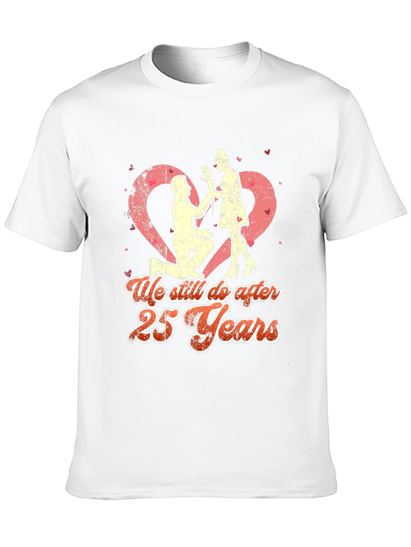 25th Anniversary T-Shirt - We Still Do