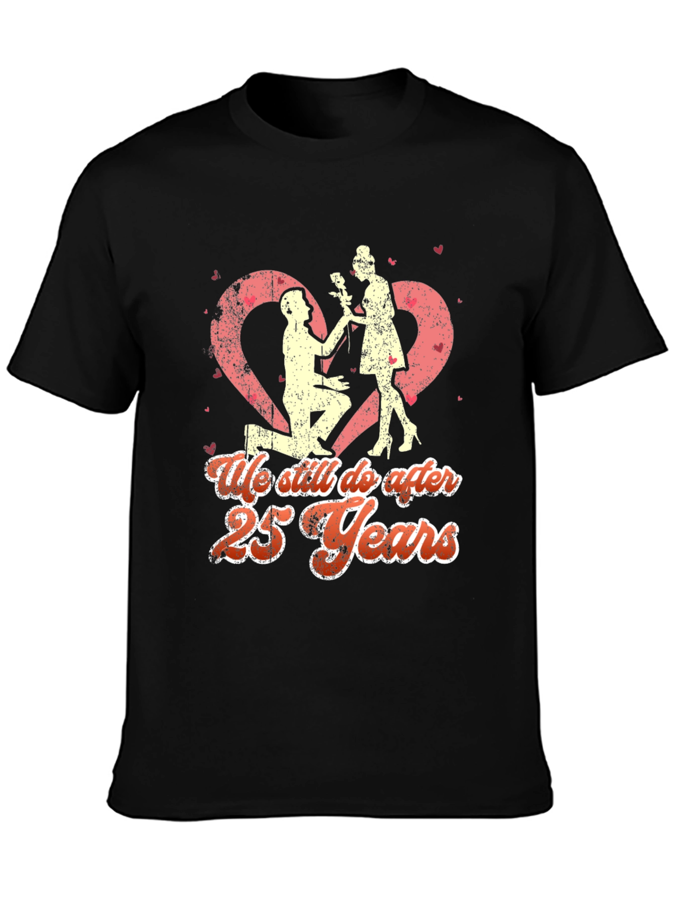 25th Anniversary T-Shirt - We Still Do