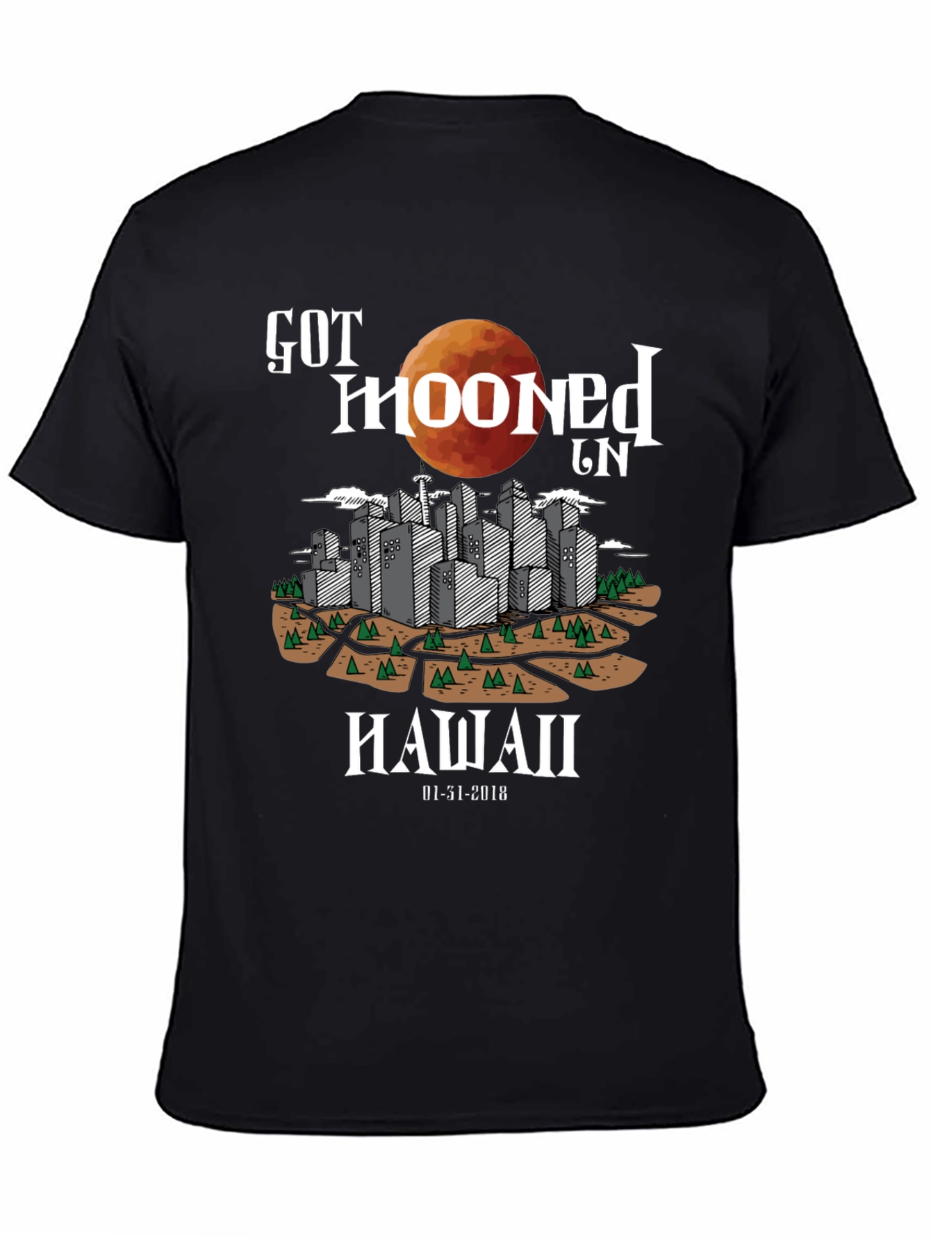 Got Mooned in Hawaii T-Shirt - Eclipse 2018
